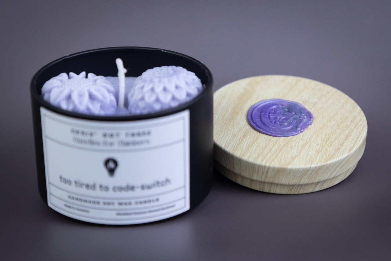 Too Tired To Code-Switch - 4oz Organic Soy Wax Homemade Candle