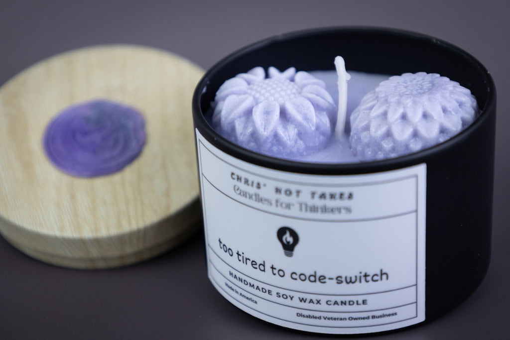 Too Tired To Code-Switch - 4oz Organic Soy Wax Homemade Candle