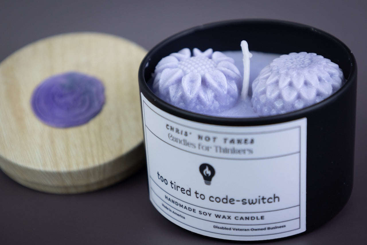 Too Tired To Code-Switch - 4oz Organic Soy Wax Homemade Candle